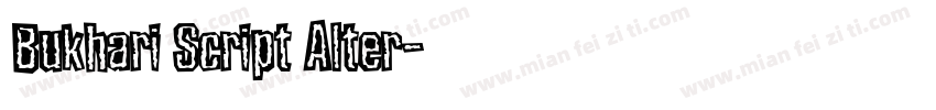 Bukhari Script Alter字体转换